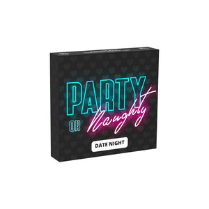 Party or Naughty - Date Night | Dutch